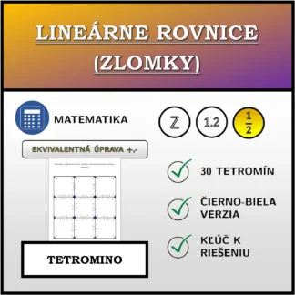 Tetromino: Lineárne rovnice (zlomky), ekvivalentná úprava (sčítanie, odčítanie)
