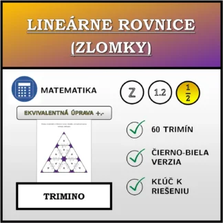 Trimino: Lineárne rovnice (zlomky), ekvivalentná úprava (sčítanie, odčítanie)