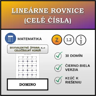 Domino: Lineárne rovnice (celé čísla), ekvivalentná úprava (násobenie, delenie), celočíselný koreň