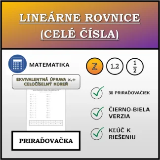 Priraďovačka: Lineárne rovnice (celé čísla), ekvivalentná úprava (násobenie, delenie), celočíselný koreň