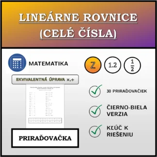Priraďovačka: Lineárne rovnice (celé čísla), ekvivalentná úprava (násobenie, delenie)