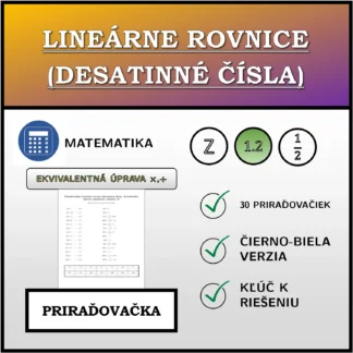 Priraďovačka: Lineárne rovnice (desatinné čísla), ekvivalentná úprava (násobenie, delenie)