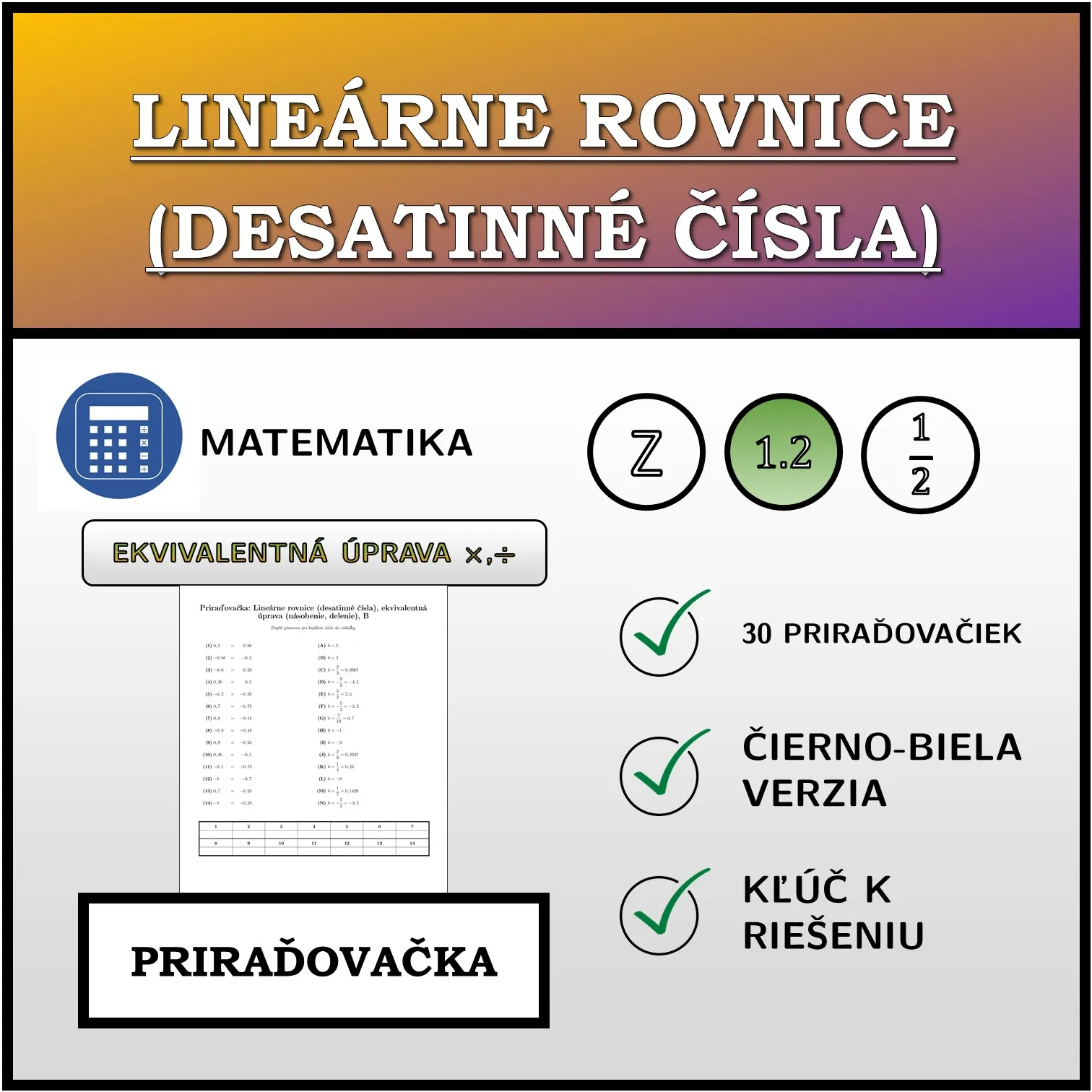 Priraďovačka: Lineárne rovnice (desatinné čísla), ekvivalentná úprava (násobenie, delenie)