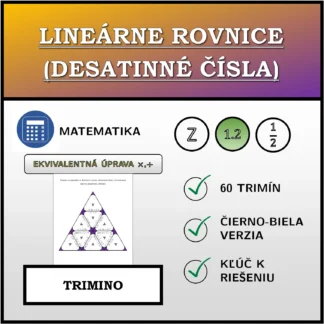 Trimino: Lineárne rovnice (desatinné čísla), ekvivalentná úprava (násobenie, delenie)