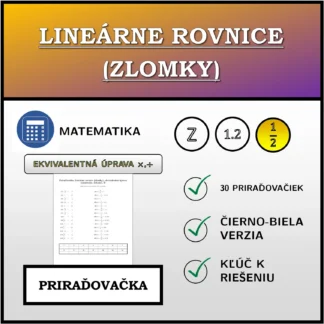 Priraďovačka: Lineárne rovnice (zlomky), ekvivalentná úprava (násobenie, delenie)