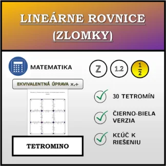 Tetromino: Lineárne rovnice (zlomky), ekvivalentná úprava (násobenie, delenie)