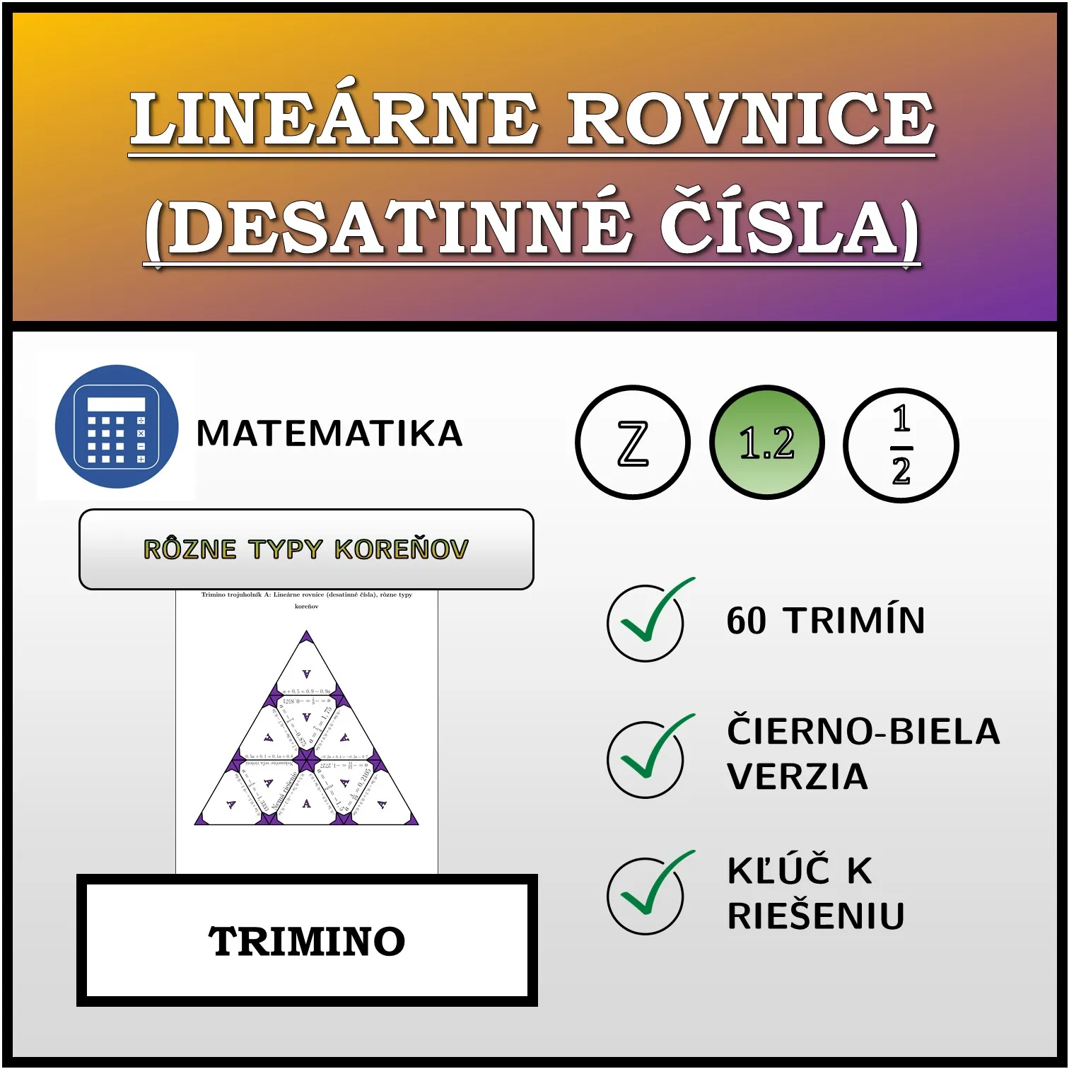 Trimino: Lineárne rovnice (desatinné čísla), rôzne typy koreňov