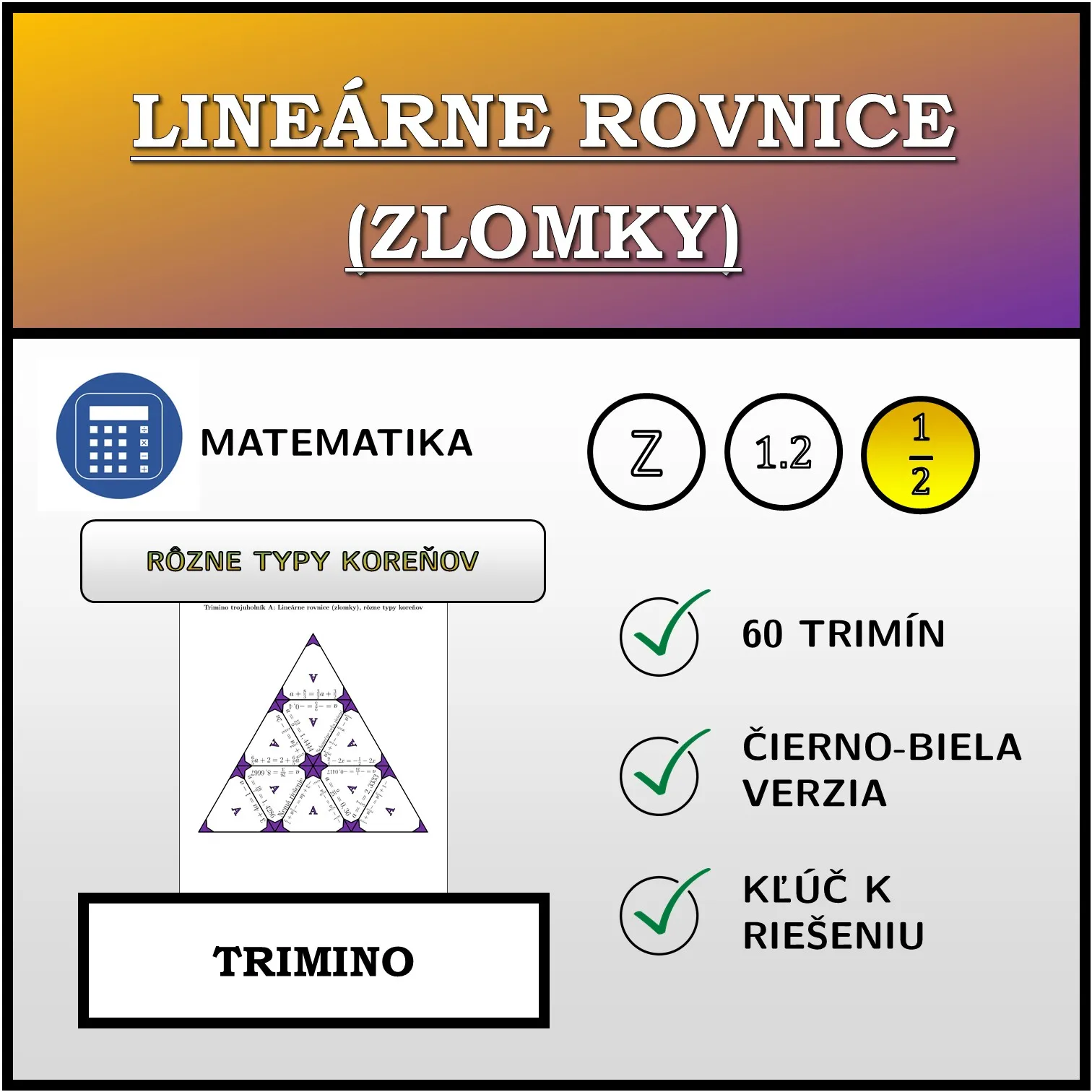 Trimino: Lineárne rovnice (zlomky), rôzne typy koreňov
