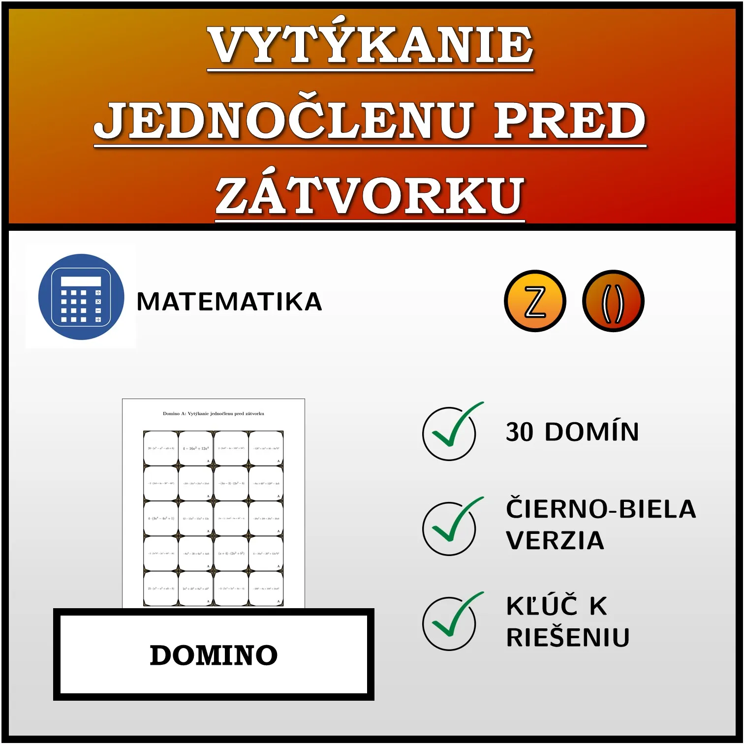 Domino: Vytýkanie jednočlenu pred zátvorku