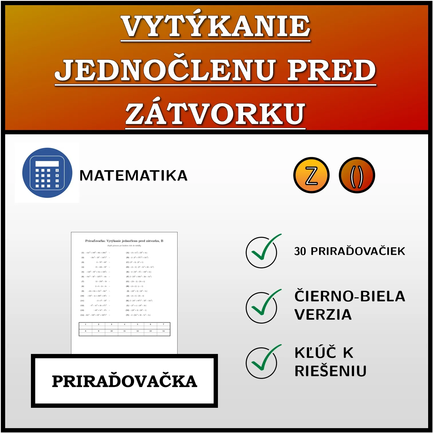 Priraďovačka: Vytýkanie jednočlenu pred zátvorku