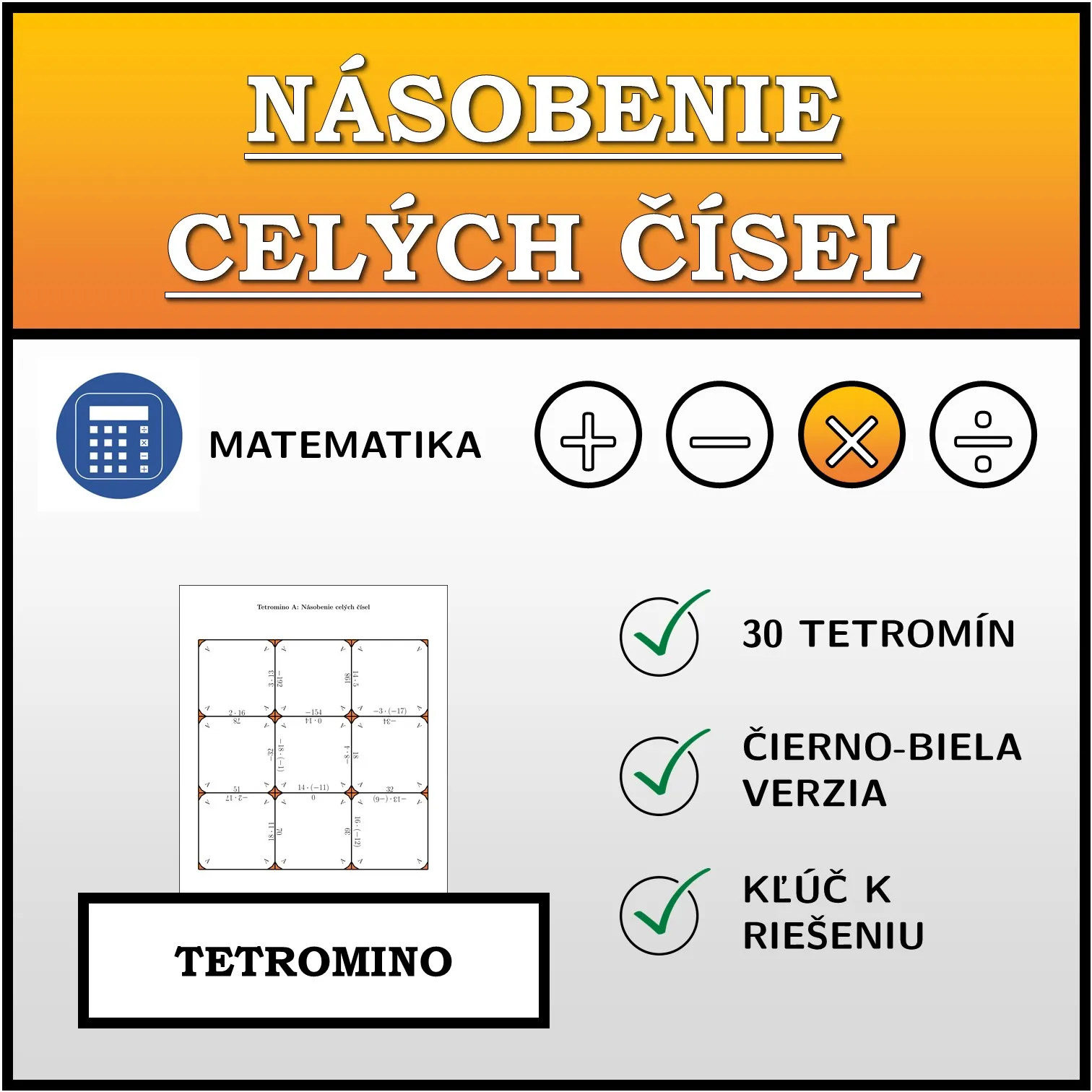 Tetromino: Násobenie celých čísel