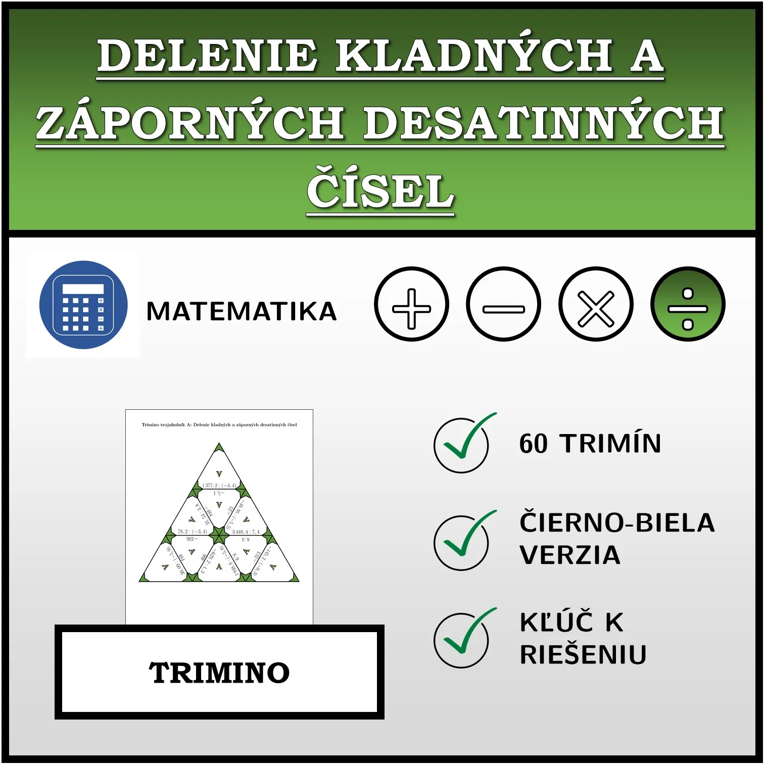 Trimino: Delenie kladných a záporných desatinných čísel