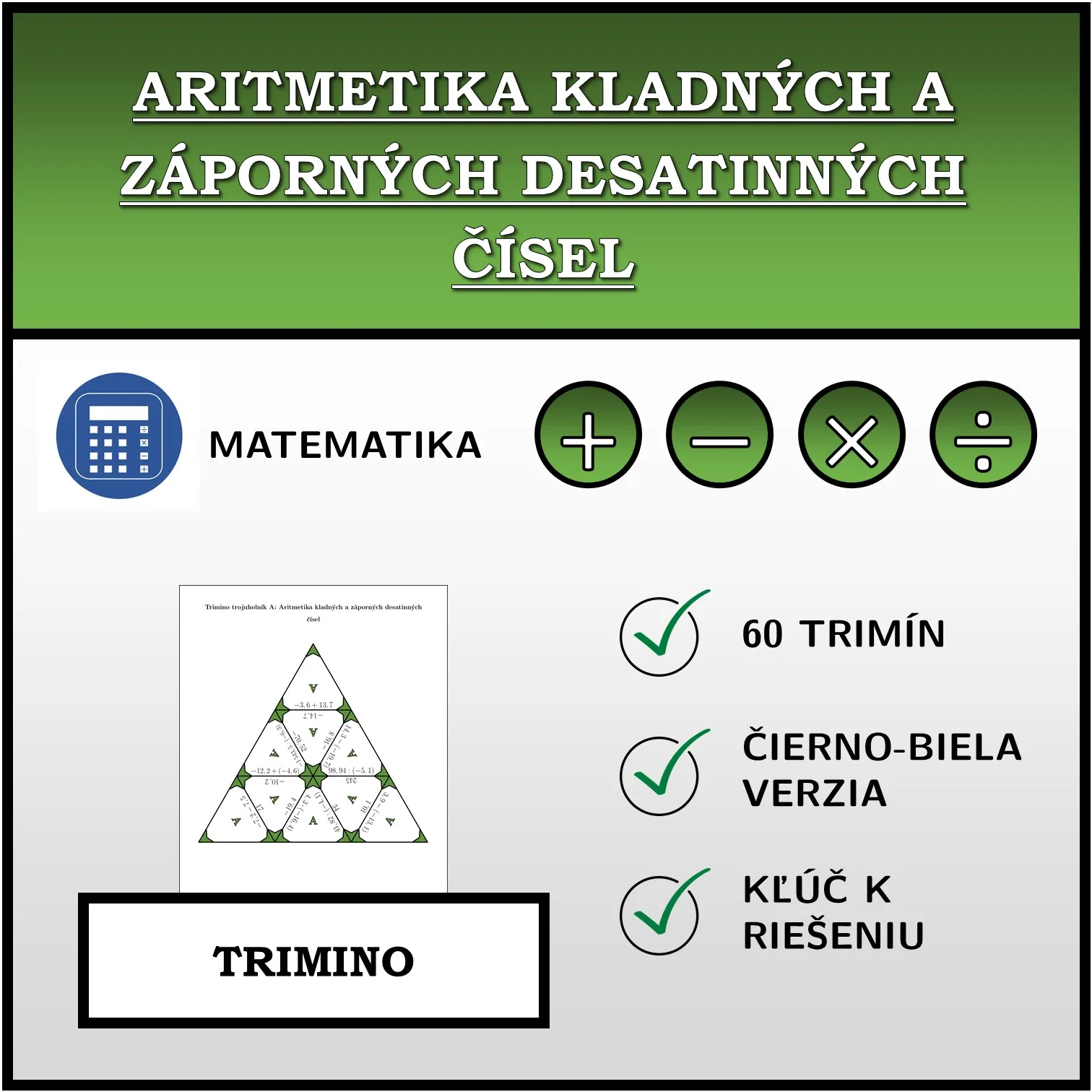 Trimino: Aritmetika kladných a záporných desatinných čísel