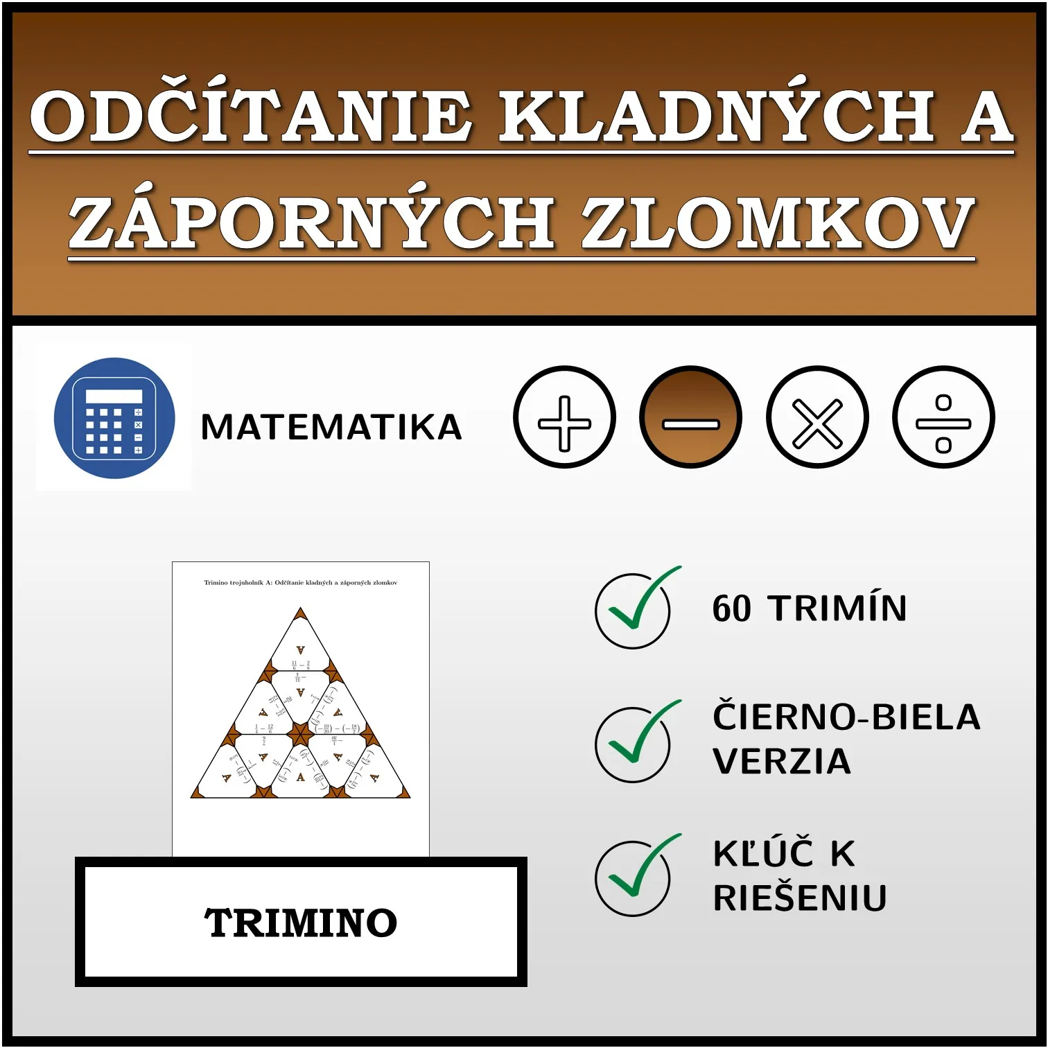Trimino: Odčítanie kladných a záporných zlomkov