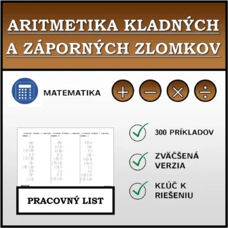 Pracovný list: Aritmetika kladných a záporných zlomkov