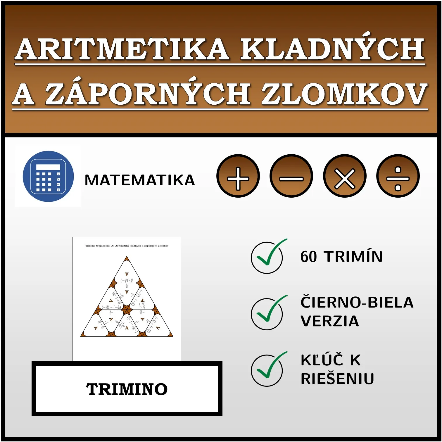 Trimino: Aritmetika kladných a záporných zlomkov