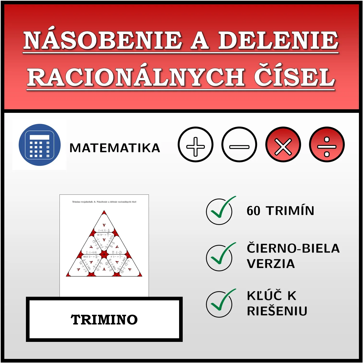Trimino: Násobenie a delenie racionálnych čísel