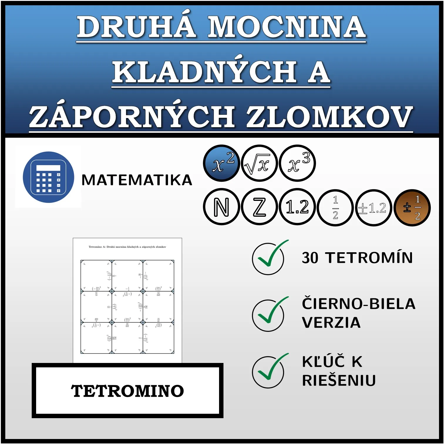Tetromino: Druhá mocnina kladných a záporných zlomkov