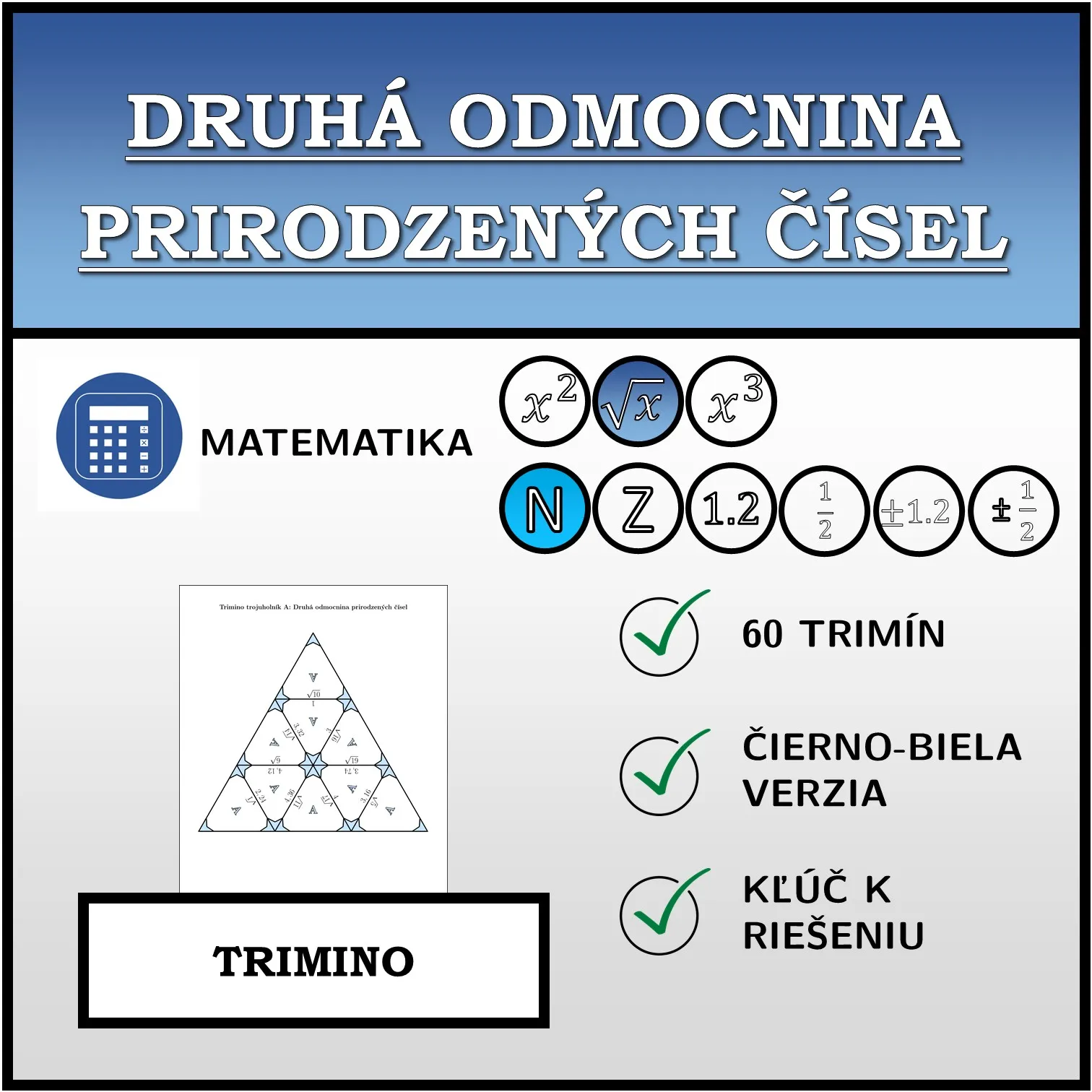 Trimino: Druhá odmocnina prirodzených čísel