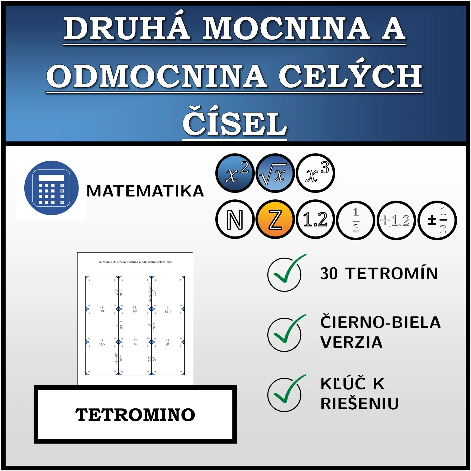 Tetromino: Druhá mocnina a odmocnina celých čísel