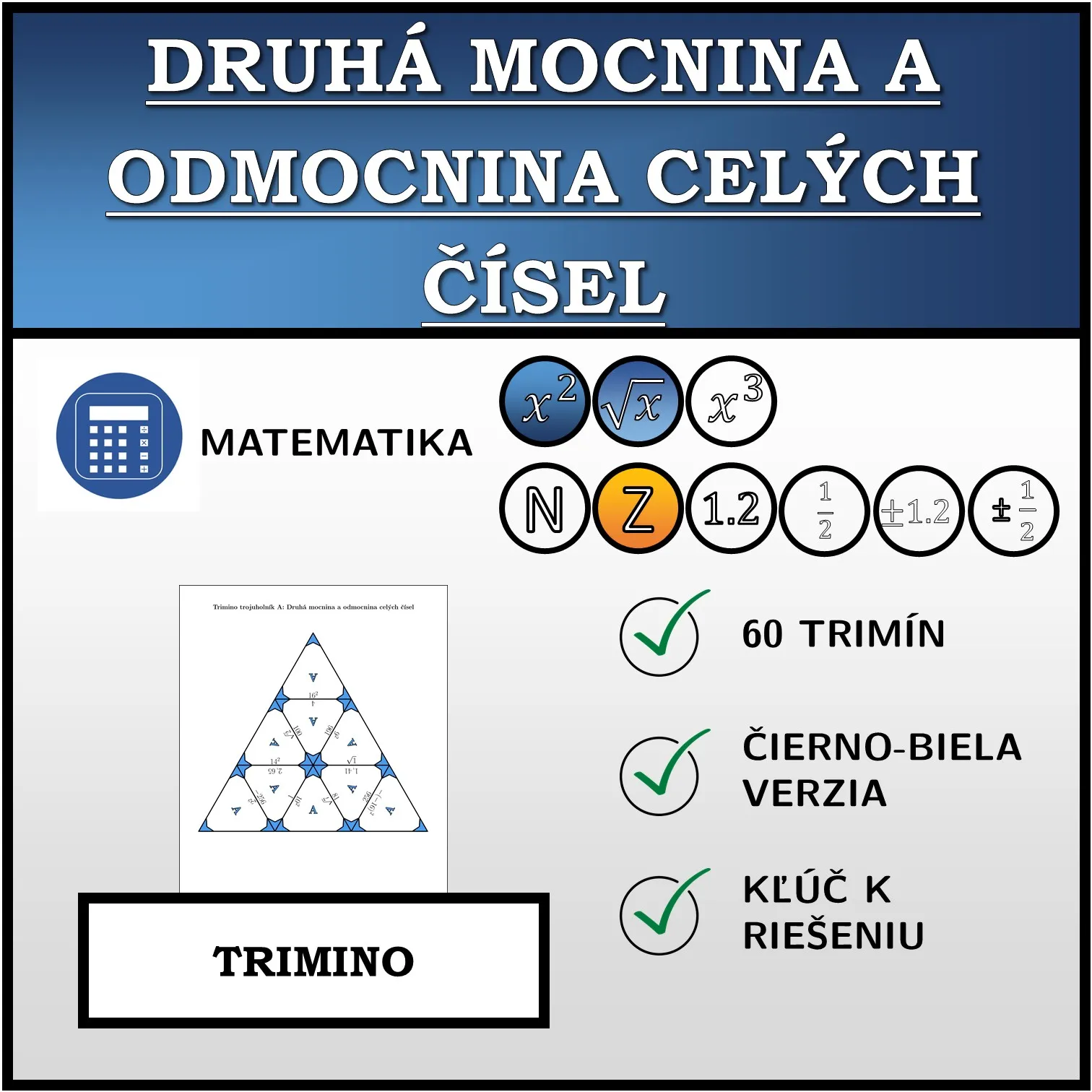 Trimino: Druhá mocnina a odmocnina celých čísel