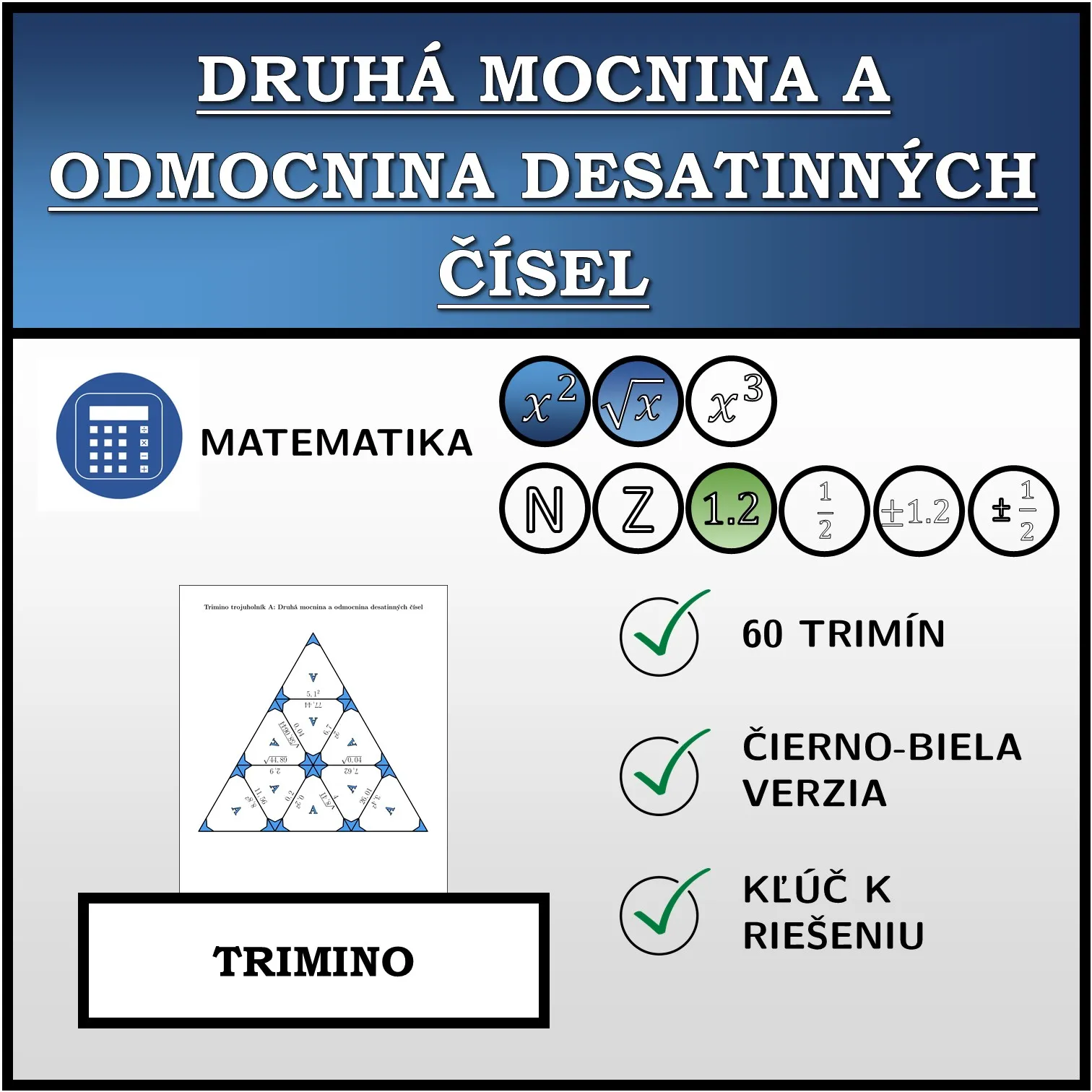 Trimino: Druhá mocnina a odmocnina desatinných čísel