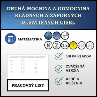Pracovný list: Druhá mocnina a odmocnina kladných a záporných desatinných čísel