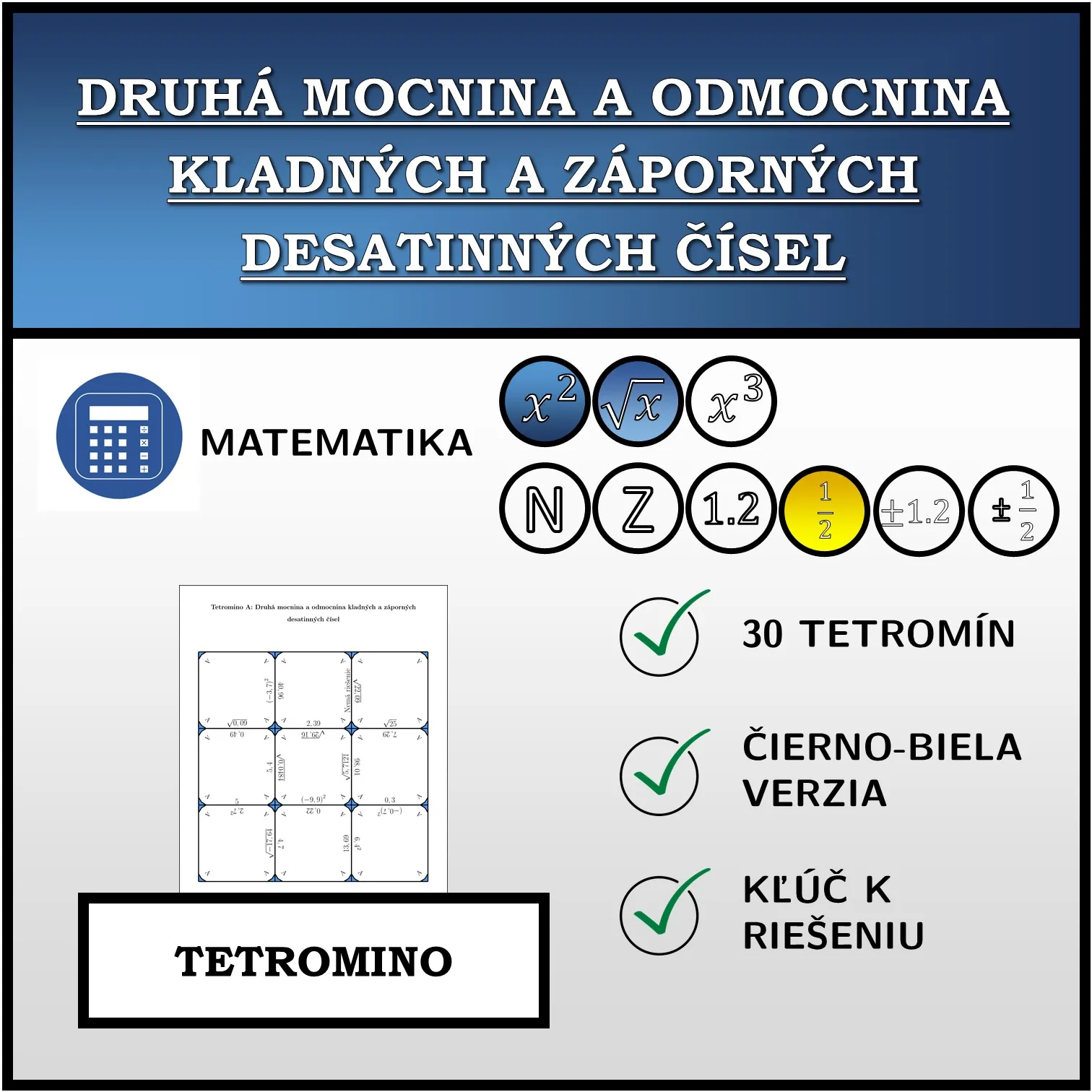 Tetromino: Druhá mocnina a odmocnina kladných a záporných desatinných čísel